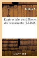 Essai sur la loi des faillites et des banqueroutes 2019324822 Book Cover