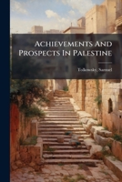 Achievements and prospects in Palestine 1248339371 Book Cover