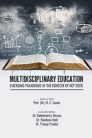 MULTIDISCIPLINARY EDUCATION: EMERGING PARADIGMS IN THE CONTEXT OF NEP 2020 B0FSZXLJN9 Book Cover