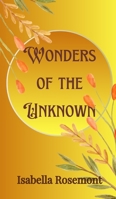 Wonders of the Unknown 9916887306 Book Cover