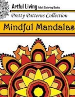 Mindful Mandalas: Adult Coloring Book 154308947X Book Cover