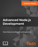 Advanced Node.js Development: Master Node.js by building real-world applications 1788393937 Book Cover