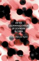 On the Decriminalization of Sex Work in China: HIV and Patients Rights 1349472808 Book Cover