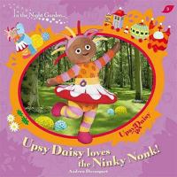 Upsy Daisy loves the Ninky Nonk! 1405904364 Book Cover