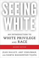 Seeing White: An Introduction to White Privilege and Race 1538143976 Book Cover