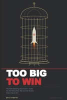 Too Big To Win: The Self-Defeating Superpower: Inside the US-China Tech War and the System China Cannot Fix B0GWSF88NY Book Cover