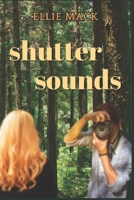 Shutter Sounds: An Aster Mountain Lodge Novel B0CM6RCYL1 Book Cover