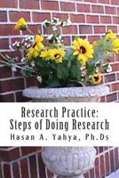 Research Practice: Steps of Doing Research: For Beginners & Professionals 1481234285 Book Cover