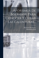 Aforismos De Boerhave Para Conocer Y Curar Las Calenturas... 101866209X Book Cover