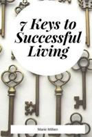 7 Keys to Successful Living 1719251444 Book Cover