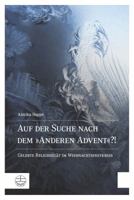 Auf Der Suche Nach Dem 'anderen Advent'?!: Gelebte Religiositat Im Weihnachtsfestkreis 337404168X Book Cover