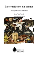 La estupidez es un karma (Aforismos) B0B8VFR89K Book Cover