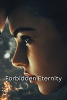 Forbidden Eternity (Thriller) B0DQ9DQCTW Book Cover