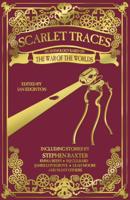 Scarlet Traces: An Anthology Based on The War of the Worlds 1781087466 Book Cover