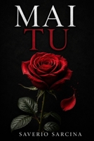 MAI TU: Tra orgoglio, segreti e seconde possibilità. (Italian Edition) B0HCJBB81V Book Cover