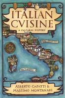 Italian Cuisine: A Cultural History 0929999045 Book Cover
