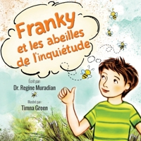Franky et les abeilles de l'inquiétude 1735590673 Book Cover