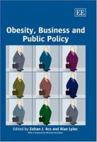 Obesity, Business and Public Policy 1845425006 Book Cover