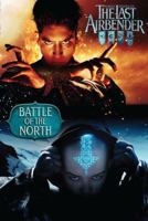 The Last Airbender: Battle of the North 1416960856 Book Cover