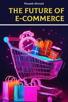 The Future of E-Commerce B0CTL47Q4L Book Cover