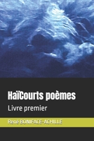 HaïCourts poèmes: Livre premier (French Edition) B0FJXH4HNC Book Cover