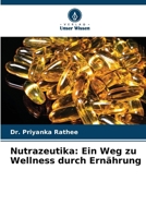 Nutrazeutika: Ein Weg zu Wellness durch Ernährung (German Edition) 620958909X Book Cover