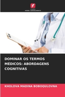 Dominar OS Termos Médicos: Abordagens Cognitivas (Portuguese Edition) 6207948211 Book Cover