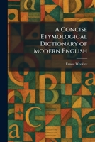 A Concise Etymological Dictionary of Modern English 1025571630 Book Cover