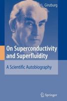 On Superconductivity and Superfluidity: A Scientific Autobiography 3642087612 Book Cover