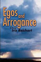 Egos and Arrogance 0595469485 Book Cover