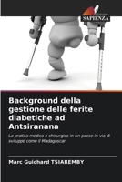Background della gestione delle ferite diabetiche ad Antsiranana 6207282337 Book Cover