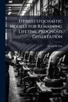 Hybrid Stochastic Models for Remaining Lifetime Prognosis Dissertation 1288313683 Book Cover