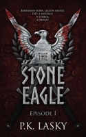 The Stone Eagle: Episode I 0692158480 Book Cover