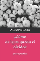 ¿Cómo de lejos queda el olvido? (Spanish Edition) B0CPFS3H72 Book Cover