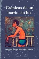 Cr-Nicas de Un Barrio Sin Luz 1387504061 Book Cover