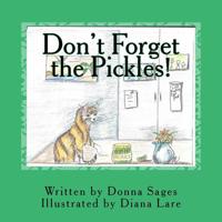 Don't Forget the Pickles! 1719312257 Book Cover