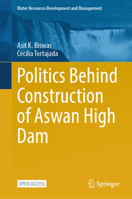 Politics Behind Construction of Aswan High Dam (Water Resources Development and Management) 9819596963 Book Cover