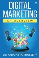 Digital Marketing: An Overview 1647838665 Book Cover