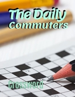 The Daily Commuters Crossword: Favorite Crossword Puzzles , Good Time Crosswords Family Favorite Crossword Puzzles, Your Favorite Very Easy Crosswords from The New York Times 1693459426 Book Cover