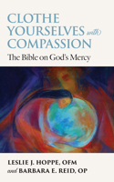 Clothe Yourselves with Compassion: The Bible on God's Mercy B0H3DBS5D4 Book Cover