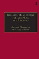 Disaster Management for Libraries and Archives 0754609170 Book Cover