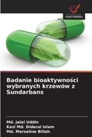 Badanie bioaktywnosci wybranych krzewów z Sundarbans (Polish Edition) 6202426020 Book Cover