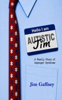 Hello, I am Jim: A Family Story of Asperger Syndrome B0H4D77J92 Book Cover