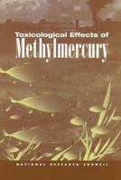Toxicological Effects of Methylmercury 0309071402 Book Cover