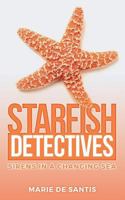 Starfish Detectives: Sirens in a Changing Sea 1981713115 Book Cover