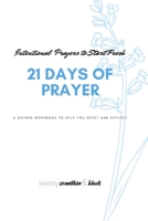 21 Days of Prayer Devotional Journal 0359682243 Book Cover
