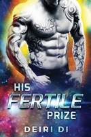 His Fertile Prize: A Breeding Alien Romance B08LNBG7R1 Book Cover
