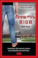 Retribution High - Explicit Version - A Short, Violent Novel about Bullying, Revenge, and the Hell known as High School 0991041534 Book Cover