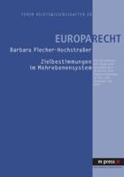 Zielbestimmungen Im Mehrebenensystem: Die Verzahnung Der Staatszielbestimmungen Im Gg Mit Den Zielbestimmungen Im Euv, Egv, Euratomv Und Euvv 3899755944 Book Cover