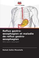 Reflux gastro-oesophagien et maladie de reflux gastro-oesophagien 6209321763 Book Cover